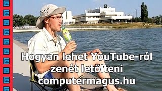 Hogyan lehet YouTuberól zenét letölteni  computermagushu [upl. by Jefferson411]