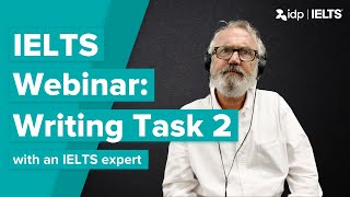 Free IDP Webinar 9 IELTS Writing Task 2 Masterclass [upl. by Mohun]