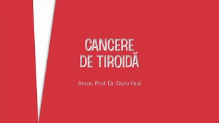 Curs de oncologie 52024 Cancere de tiroida  Assoc Prof Dr Doru Paul [upl. by Vito751]