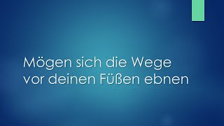 Mögen sich die Wege vor deinen Füßen ebnen  Klavierbegleitung und Text zum Mitsingen [upl. by Lowenstein]