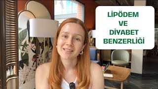 LİPÖDEM VE ŞEKER HASTALIĞI ARASINDAKİ BENZERLİK [upl. by Eiramllij]