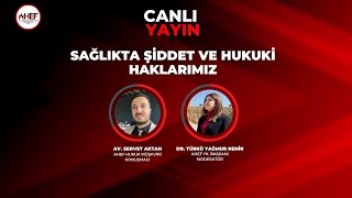 Sağlıkta Şiddet ve Hukuki Haklarımız [upl. by Ehling]