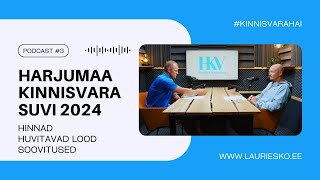 Kinnisvaraturg suvi 2024 I KinnisvaraHAI Podcast 3 [upl. by Bran133]