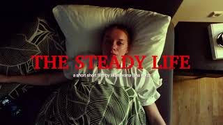 THE STEADY LIFE  SHORTFILM [upl. by Moreno633]