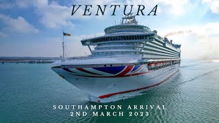 PampO Cruises  Ventura returns to Southampton from refit 2nd March 2023  4K [upl. by Ahsaek]