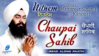 Chaupai Sahib  Read Along Nitnem Path Manpreet Singh Ji Kanpuri  Nitnem New Shabad Gurbani Kirtan [upl. by Noellyn728]