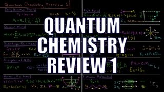 Quantum Chemistry 00  Course Review 1 [upl. by Ecneitap358]