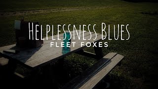 Helplessness Blues  Fleet Foxes  acoustic cover [upl. by Rausch14]