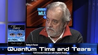 Steve Quayle on Quantum Time and Tears [upl. by Rawlinson]