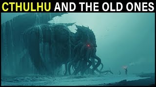 The God Cthulhu and other Lovecraftian OLD ONES Explained  Cthulhu Mythos Lore [upl. by Munson]