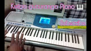 KWIGA GUCURANGA PIANO igice cya 1 Mus Isidore 📱 0781 703 940 [upl. by Server950]