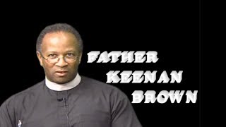 Father Keenan Brown [upl. by Dranal674]