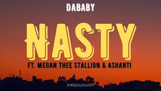 DaBaby  Nasty Lyrics ft Megan Thee Stallion amp Ashanti [upl. by Chem]