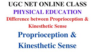 UGC NET Online Class15 Proprioception amp Kinesthetic Sense  Difference between both [upl. by Notsuoh]