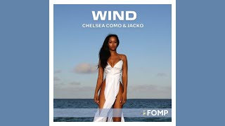 Chelsea Como amp Jacko  Wind Enoo Napa Remix [upl. by Itnava]