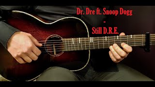 How to play DR DRE ft SNOOP DOGG  STILL DRE Acoustic Guitar Lesson  Tutorial [upl. by Oxley]