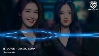 TETVOVEN REMIX  DUYDUC REMIX  NHẠC HOT TIK TOK 2024 [upl. by Gariepy]