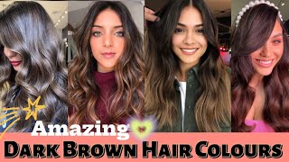 Amazing dark brown hair colour shades quotTrending Now Dark Brown Hair Color for Every Seasonquot hair [upl. by Nairrad]