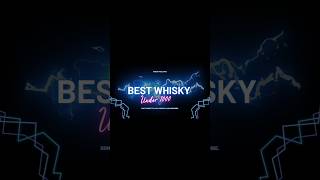 Best whiskey under 1000 alcohol daru drink whisky wine beer bar [upl. by Esilrahc]