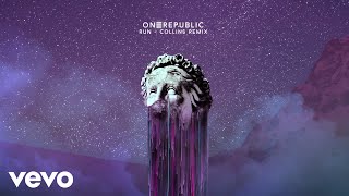 OneRepublic  Run Collins Remix Official Audio [upl. by Llenrod]