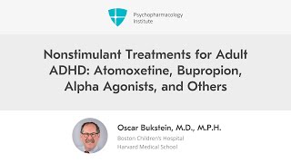 Nonstimulant Treatments for Adult ADHD Atomoxetine Bupropion Alpha Agonists and Others [upl. by Aileen]