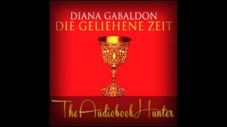 Highlandsaga 2 Die geliehene Zeit Diana Gabaldon Hörbuch [upl. by Questa]