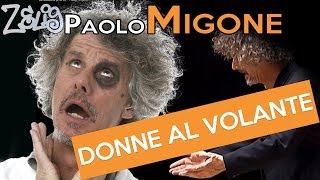 Paolo Migone  Donne al volante  Zelig [upl. by Anelliw]