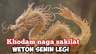 weton senin legi khodam naga sakilat [upl. by Eniger]