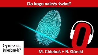 Czy masz świadomość Nr 69 – Do kogo należy świat [upl. by Mariana328]