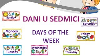 DANI U SEDMICI DAYS OF THE WEEK [upl. by Gee]