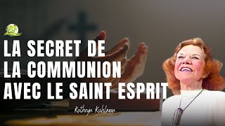 La Secret de la Communion Avec le Saint Esprit  Kathryn Kuhlman [upl. by Ikcin]