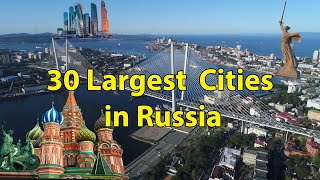 Top 30 Largest Cities in Russia [upl. by Gabbert596]