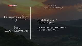 Liturgia Godzin  Jutrznia  Środa XXXIV tyg zwykłego [upl. by Paulita]