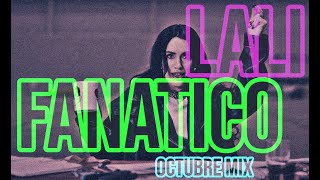 LALI  FANATICO Octubre Mix [upl. by Ingrim]