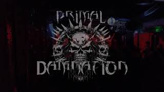 Primal Damnation  Apocalypse Live at The Prince Albert Brighton [upl. by Aryl352]