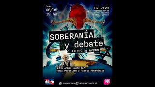 SOBERANIA Y DEBATE 13 Peronismo y Frente Abrahámico [upl. by Bogey472]