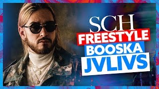 SCH  Freestyle Booska Jvlivs [upl. by Yeuh]