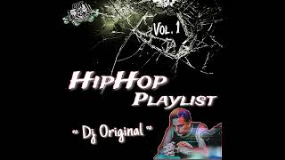 HipHop Playlist Vol 1  Dj Original [upl. by Haletta792]