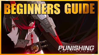 Complete Beginner’s Guide  Punishing Gray Raven [upl. by Natasha]