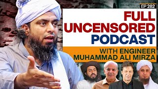 Full UNCENSORED Podcast with Engineer Muhammad Ali Mirza on Islam Pakistan and Blasphemy TPE 282 [upl. by Alamap]