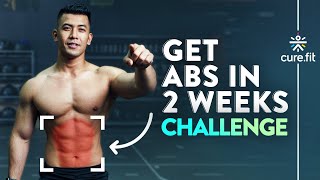 GET ABS IN 2 WEEKS CHALLENGE  How To Get Six Pack Abs  6 Pack Abs Workout  Cult Fit  CureFit [upl. by Ylrebmi]