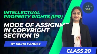 Mode of Assignment Section 19 in Copyright  Intellectual Property Rights  IPR [upl. by Manheim]