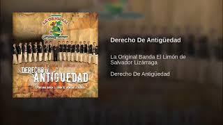 Derecho De Antigüedad  La Original Banda El Limon [upl. by Anilra472]