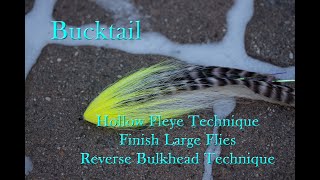 Bucktail  Reverse BULKhead Finishing Large Flies [upl. by Clinton]