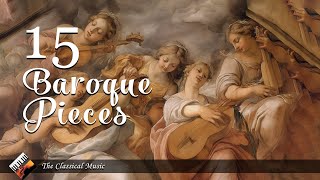 15 Most Famous Baroque Classical Music Pieces [upl. by Letsyrhc466]