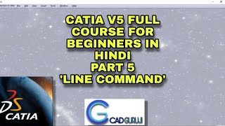 Line Command  CATIA V5 Course from scratch for beginners Part 5  cadguruji [upl. by Llevad527]