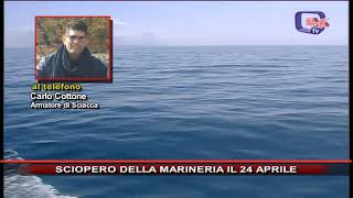 SCIOPERO DELLA MARINERIA IL 24 APRILE [upl. by Cathryn973]