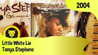 Tanya Stephens  Little White Lie  LYRICS Tanya Stephens  Gangsta Blues VP Records 2004 [upl. by Godding]