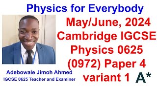 2024 IGCSE Physics 0625 MayJune Paper 41 062541ON24 [upl. by Anicnarf]