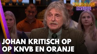 Johan kritisch op KNVB en Oranje Ze zijn daar te laf voor  VANDAAG INSIDE [upl. by Meriel]